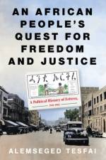 An African People’s Quest for Freedom and Justice af Alemseged Tesfai