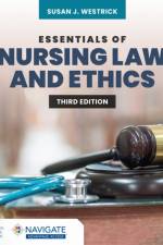 Essentials of Nursing Law & Ethics af Susan J. Westrick