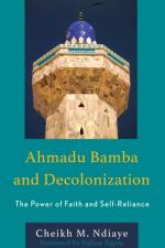Ahmadu Bamba and Decolonization af Cheikh M. Ndiaye