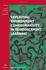 Exploiting Environment Configurability in Reinforcement Learning
