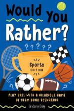 Would You Rather? Sports Edition af Lindsey (Lindsey Daly) Daly
