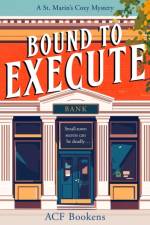 Bound To Execute af ACF Bookens