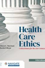 Health Care Ethics af Eileen E Morrison