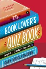 The Book Lover's Quiz Book af Gary Wigglesworth
