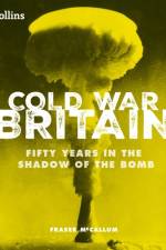 Cold War Britain af Fraser McCallum