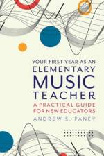 Your First Year as an Elementary Music Teacher af Andrew S. (Professor of Music Paney