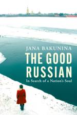 The Good Russian af Jana Bakunina