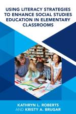Using Literacy Strategies to Enhance Social Studies Education in Elementary Classrooms af Kristy A. Brugar