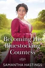 Becoming His Bluestocking Countess af Samantha Hastings