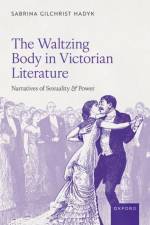 The Waltzing Body in Victorian Literature af Sabrina (English teacher Gilchrist Hadyk