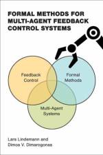 Formal Methods for Multi-Agent Feedback Control Systems af Lars Lindemann
