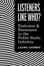 Listeners Like Who? af Laura Garbes