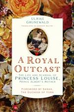 A Royal Outcast af Ulrike Grunewald