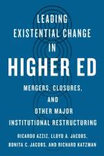 Leading Existential Change in Higher Ed af Ricardo Azziz