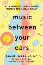 Music Between Your Ears af Samuel Markind