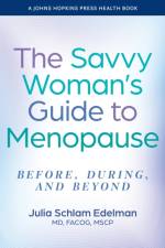 The Savvy Woman's Guide to Menopause af Julia Schlam (Southeast Health Center) Edelman