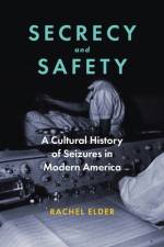 Secrecy and Safety af Rachel Elder