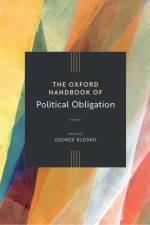 The Oxford Handbook of Political Obligation