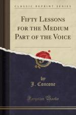 Fifty Lessons for the Medium Part of the Voice (Classic Reprint) af J. Concone