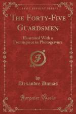 The Forty-Five Guardsmen af Alexandre Dumas