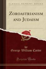 Zoroastrianism and Judaism (Classic Reprint) af George William Carter