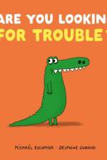 Are You Looking for Trouble? af Michael Escoffier
