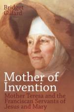 Mother of Invention af Bridget Gillard