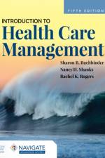 Introduction to Health Care Management af Sharon B Buchbinder