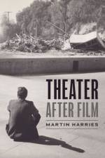Theater after Film af Professor Martin Harries