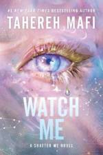 Watch Me af Tahereh Mafi