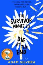 The Survivor Wants to Die at the End af Adam Silvera
