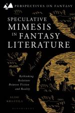 Speculative Mimesis in Fantasy Literature af Dr Elise (Tampere University Kraatila