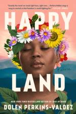 Happy Land af Dolen Perkins-Valdez