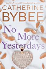 No More Yesterdays af Catherine Bybee