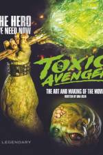 The Toxic Avenger: The Art and Making of the Movie af Dan Jolin