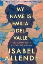 My Name is Emilia del Valle af Isabel Allende