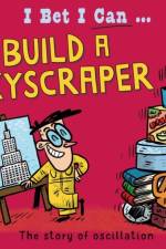 I Bet I Can: Build a Skyscraper