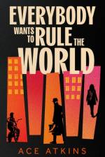 Everybody Wants to Rule the World af Ace Atkins