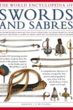 Swords and Sabres, The World Encyclopedia of af Harvey Withers