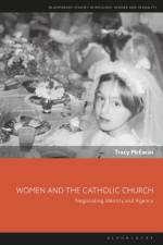 Women and the Catholic Church af Tracy (University of Newcastle McEwan