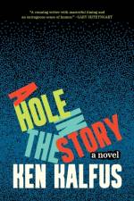 A Hole in the Story af Ken Kalfus
