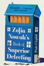 Zofia Nowak's Book of Superior Detecting af Piotr Cieplak