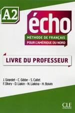 Echo pour l'Amerique du Nord - A2 - Livre du professeur af Colette Gibbe