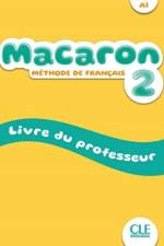 Macaron 2: Niveau A1 - Livre du professeur af M. Viera Hernandez