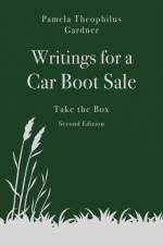 Writings for a Car Boot Sale af Pamela Theophilus Gardner