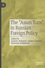 The “Asian Turn” in Russian Foreign Policy