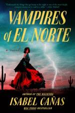 Vampires of El Norte af Isabel Canas