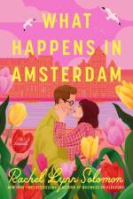 What Happens in Amsterdam af Rachel Lynn Solomon