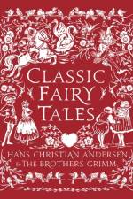 Classic Fairy Tales af Hans Christian Andersen