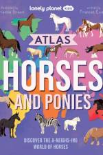Lonely Planet Kids Atlas of Horses and Ponies af Lonely Planet Kids